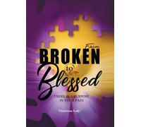 From Broken To Blessed