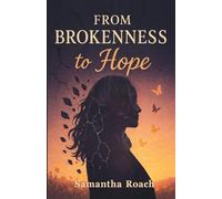 From Brokenness to Hope