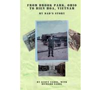 From Brook Park, Ohio To Bien Hoa, Vietnam: My Dad's Vietnam Story