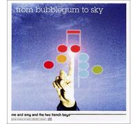From Bubblegum to Sky - Amy and The Two French Boys