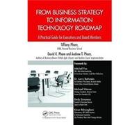 From Business Strategy to Information Technology Roadmap by Pham & Andrew Agile Enterprise Consulting & LLC & Plano & Texas & USA Tiffany Pham, David Khoi Pham, Andrew Pham (Auteur)