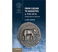 From Caesar to Augustus c. 49 BCAD 14 by Clare University of Warwick Rowan Inconnu (Auteur)