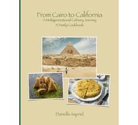 From Cairo to California: A Family Cookbook