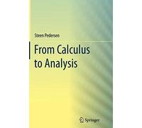 From Calculus To Analysis