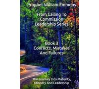 From Calling To Commission - Leadership Series: Book 3 - Conflicts, Mistakes And Failures