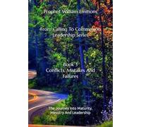 From Calling To Commission - Leadership Series: Book 3 - Conflicts, Mistakes And Failures