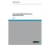 From Capital Market Efficiency to Behavioral Finance Bruetsch, Markus (Auteur)