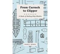 From Carrack To Clipper - A Book Of Sailing-Ship Models