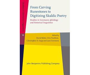 From Carving Runestones to Digitizing Skaldic Poetry: Studies in Germanic philology and historical linguistics. In memory of Kari Ellen Gade