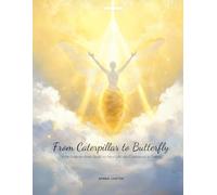 From Caterpillar to Butterfly: Your Step-by-Step Guide to New Life and Confidence in Christ