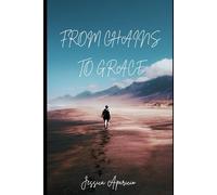 From Chains to Grace
