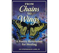 From Chains to Wings: A Poetry Revolution for Healing
