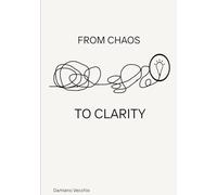 From Chaos to Clarity