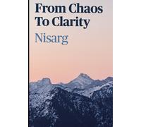 From Chaos to Clarity - A Journey of Becoming