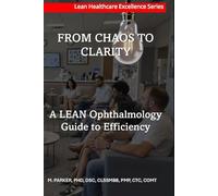 From Chaos to Clarity: A Lean Ophthalmology Guide to Efficiency