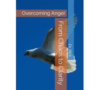 From Chaos to Clarity: Overcoming Anger