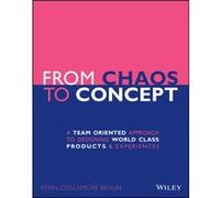 From Chaos to Concept by Kevin Collamore Braun Kevin Collamore Braun (Auteur)