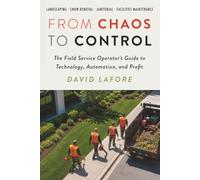 From Chaos to Control: The Field Service Operator's Guide to Technology, Automation, and Profit