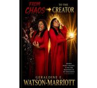 FROM CHAOS TO THE CREATOR: From Brokenness to Purpose