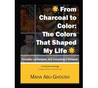 From Charcoal to Color: The Colors That Shaped My Life: A Postcard Anthology