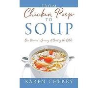 From Chicken Poop To Soup