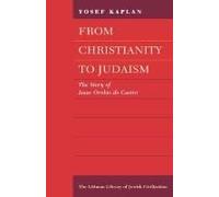 From Christianity To Judaism: The Story Of Isaac Orobio De Castro