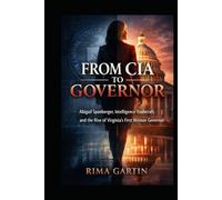 From CIA to Governor: Abigail Spanberger, Intelligence Tradecraft, and the Rise of Virginia’s First Woman Governor