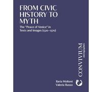 From Civic History to Myth: The “Peace of Venice” in Texts and Images (1320-1370)