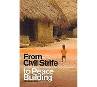 From Civil Strife to Peace Building, Studies in International Governance Series
