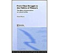 From Class Struggle To The Politics Of Pleasure
