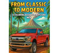 From Classic to Modern - A Coloring Book for Boys and Men: High-Octane Art for Car Lovers of All Ages