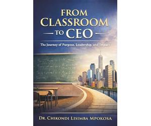 From Classroom Teacher to CEO: Leadership that inspires