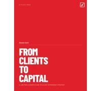 From Clients to Capital: Managing Client Experience (CX) and Relationships in Modern Law Firms