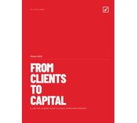 From Clients to Capital: Managing Client Experience (CX) and Relationships in Modern Law Firms