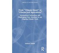 From "Climate-Smart" to "Climate-Just Agriculture”