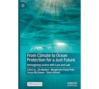 From Climate to Ocean Protection for a Just Future: Reimagining Justice with Care and Law