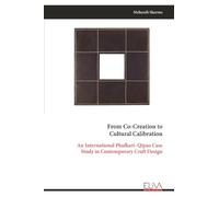 From Co-Creation to Cultural Calibration: An International Phulkari-Qipao Case Study in Contemporary Craft Design