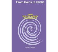 From Coins to Clicks: How Digital Money Changed Us