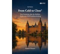 From Cold to Close - Der Roman: Eine Geschichte über die fünfzehn Stufen einer B2B-Kaufentscheidung