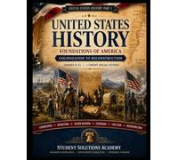 From Colonies to Country The Foundations of American History