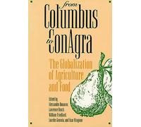 From Columbus to Conagra: The Globalization of Agriculture and Food