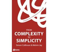 From Complexity to Simplicity: Unleash Your Organization's Potential
