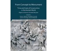 From Concept To Monument: Time And Costs Of Construction In The Ancient World