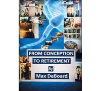 From Conception to Retirement