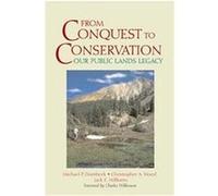 From Conquest to Conservation Christopher A. Wood, Jack Edward Williams, Michael P. Dombeck (Auteur)