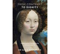 From Contempt To Dignity