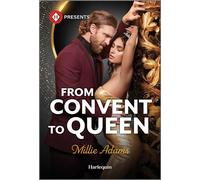 From Convent to Queen - Millie Adams - Harlequin Presents - ebook (ePub) - Livre