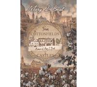 From Cottonfields to Castles: How Faith, Family, and the Soil Beneath My Feet Shaped a Life