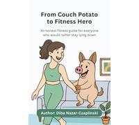 From Couch Potato to Fitness Hero