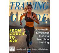 From Couch to 42K: A Scientific & Practical Guide to Marathon Training